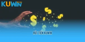rút tiền kuwin