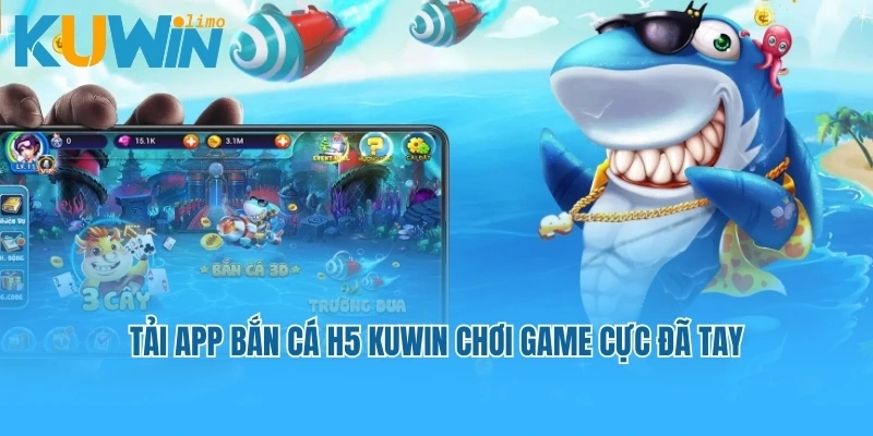 app bắn cá h5