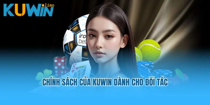 Chính sách của Kuwin dành cho đối tác