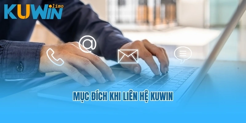 Mục đích khi liên hệ Kuwin