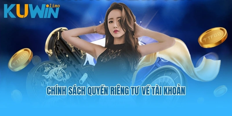Chính sách quyền riêng tư về tài khoản